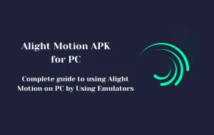 Alight Motion APK for PC featured image